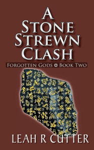 Title: A Stone Strewn Clash, Author: Leah R Cutter