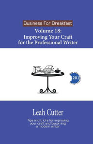 Title: Improving Your Craft for the Professional Writer, Author: Leah Cutter