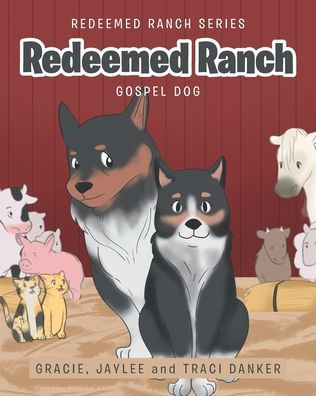Redeemed Ranch: Gospel Dog