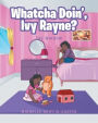 Whatcha Doin', Ivy Rayne?: The Window