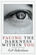 Facing the Darkness Within You