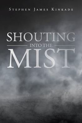 Shouting into the Mist