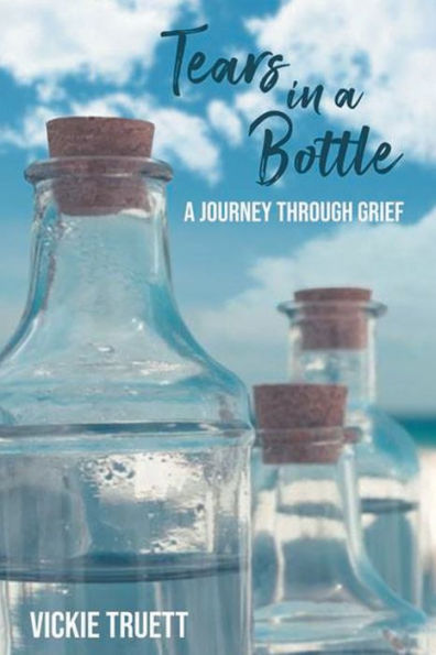 Tears A Bottle: Journey through Grief