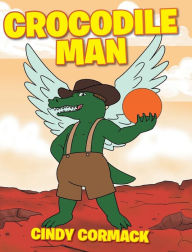 Title: Crocodile Man, Author: Cindy Cormack