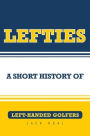 Lefties: A Short History of Left-Handed Golfers