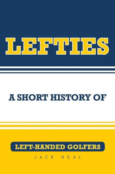 Lefties: A Short History of Left-Handed Golfers