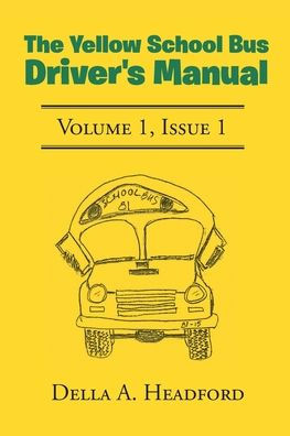 The Yellow School Bus Driver's Manual