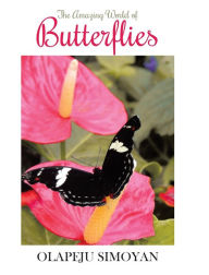 Title: The Amazing World of Butterflies, Author: Olapeju Simoyan