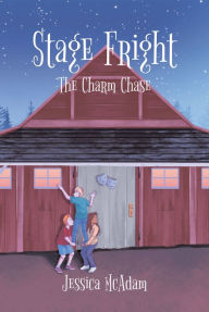 Title: Stage Fright: The Charm Chase: A Diamond Minds Mystery, Author: Jessica McAdam