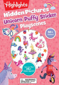 Title: Unicorn Hidden Pictures Puffy Sticker Playscenes: Unicorn Sticker Activity Book, 50+ Reusable Stickers, Decorate Pictures and Solve Puzzles, Sticker Book for Kids, Author: Highlights