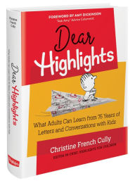 Textbook download forum Dear Highlights: What Adults Can Learn from 75 Years of Letters and Conversations with Kids in English RTF PDF