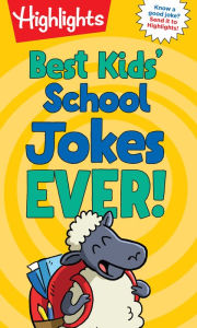 Title: Best Kids' School Jokes Ever!, Author: Highlights