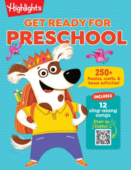 Get Ready for Preschool: Learning Activities including Language Arts, Creativity, Math and Life Skills, First Day of Preschool Crafts, Activities, Songs and More