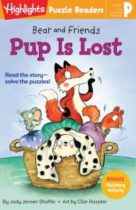 Title: Bear and Friends: Pup Is Lost, Author: Jody Jensen Shaffer