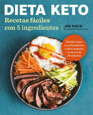 Is it possible to download google books Dieta Keto: Recetas faciles con 5 ingredientes / The Easy 5-Ingredient Ketogenic Diet Cookbook FB2 9781644730003 by Jen Fisch English version