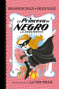 Title: La Princesa de Negro y la fiesta perfecta (La Princesa de Negro 2), Author: Shannon Hale