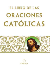 Title: El libro de oraciones católicas, Author: Origen