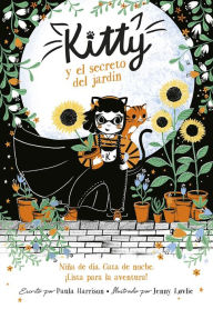 Title: Kitty y el secreto del jardín / Kitty and the Sky Garden Adventure, Author: Paula Harrison