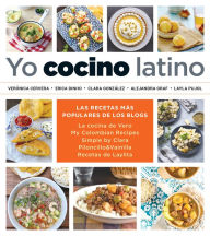 Kindle ebook store download Yo cocino latino: Las mejores recetas de cinco populares blogs de cocina hispana / I Cook Latin Food: The Best Recipes from 5 Popular Hispanic Cooking Bl (English literature)