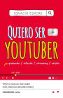 Quiero ser youtuber / I Want to Be a YouTuber