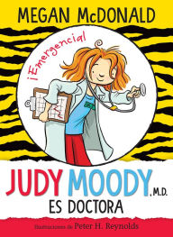 Title: Judy Moody es doctora / Judy Moody, M.D., The Doctor Is In!, Author: Megan McDonald