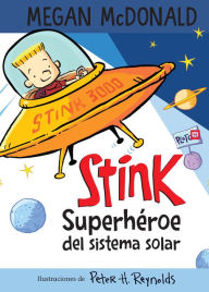 Title: Stink: Superhéroe del sistema solar / Stink: Solar System Superhero, Author: Megan McDonald