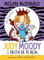 Judy Moody y la fiesta de té real / Judy Moody and the Right Royal Tea Party