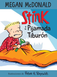Title: Stink y la pijamada tiburón / Stink and the Shark Sleepover, Author: Megan McDonald