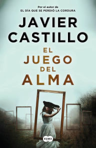 Title: El juego del alma / The Soul Game, Author: Javier Castillo