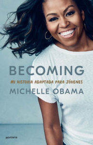 Mi historia, adaptada para jóvenes lectores (Becoming: Adapted for Young Readers)