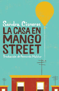 Title: La casa en Mango Street (The House on Mango Street), Author: Sandra Cisneros