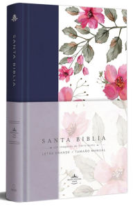 Title: Biblia RVR 1960 letra grande. Tapa dura tela azul púrpura con flores tamaño manu al / Bible RVR 1960 Handy Size Hardcover Cloth with Purple Blue Flowers, Author: Reina Valera Revisada 1960