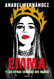 Online audio books downloads Emma y las otras señoras del narco / Emma and Other Narco Women