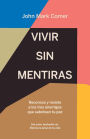 Vivir sin mentiras: Reconoce y resiste a los tres enemigos que sabotean tu paz (Live No Lies)