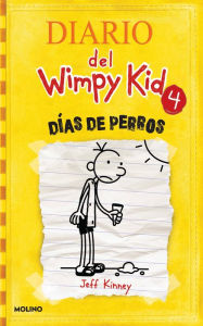 Title: Días de perros (Diario del Wimpy Kid #4) / Dog Days, Author: Jeff Kinney