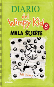 Title: Mala suerte (Diario del Wimpy Kid #8) / Hard Luck, Author: Jeff Kinney