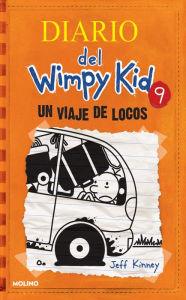 Title: Un viaje de locos (Diario del Wimpy Kid #9) / The Long Haul, Author: Jeff Kinney