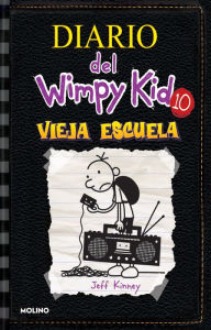 Title: Vieja escuela (Diario del Wimpy Kid #10) / Old School, Author: Jeff Kinney