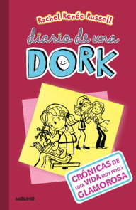 Title: Crónicas de una vida muy poco glamorosa / Dork Diaries: Tales from a Not-So- Fabulous Life, Author: Rachel Renée Russell