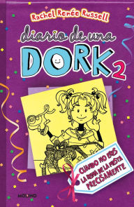 Pdf file books free download Cuando no eres la reina de la fiesta precisamente / Dork Diaries: Tales from a Not-So-Popular Party Girl by Rachel Renée Russell  9781644735237