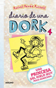 Download of free e books Una princesa del hielo muy poco agraciada / Dork Diaries: Tales from a Not-So-Graceful Ice Princess by Rachel Renée Russell (English literature)