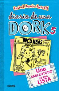 Free audiobook downloads file sharing Una sabelotodo no tan lista / Dork Diaries: Tales from a Not-So-Smart Miss Know-It-All by Rachel Renée Russell  9781644735268