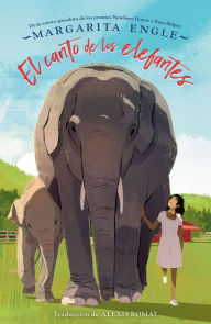 Title: El canto de los elefantes / Singing with Elephants, Author: Margarita Engle