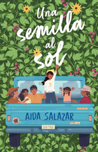Title: Una semilla al sol / A Seed in the Sun, Author: Aida Salazar