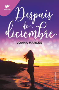 Download Google e-books Después de diciembre / After December 9781644736418 (English Edition) by Joana Marcús, Joana Marcús