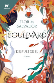 Google book downloaders Boulevard 2: Después de él / Boulevard 2: After Him DJVU PDF MOBI by Flor Salvador 9781644736463 English version