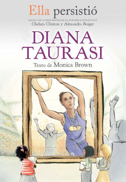 Ella persistió: Diana Taurasi / She Persisted: