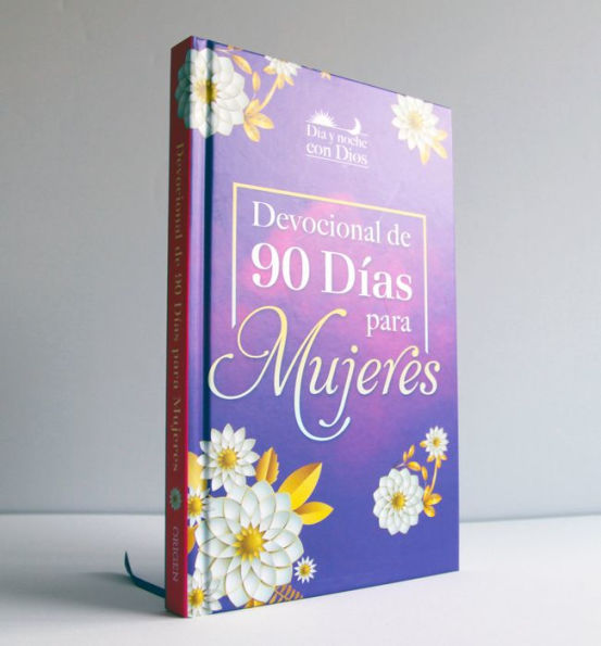 Día y noche con Dios: Devocional de 90 días para mujeres / Morning and Evening w ith God: A 90 Day Devotional for Women