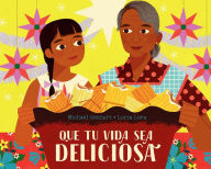 Title: Que tu vida sea deliciosa / May Your Life Be Deliciosa, Author: Michael Genhart