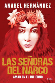 Download books magazines Las señoras del narco. Amar en el infierno / Narco Women. Love in Hell in English